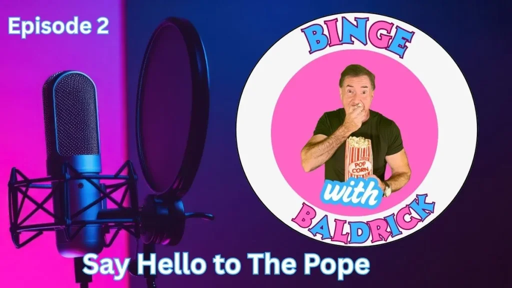 Binge-with-Baldrick-podcast-episode-2